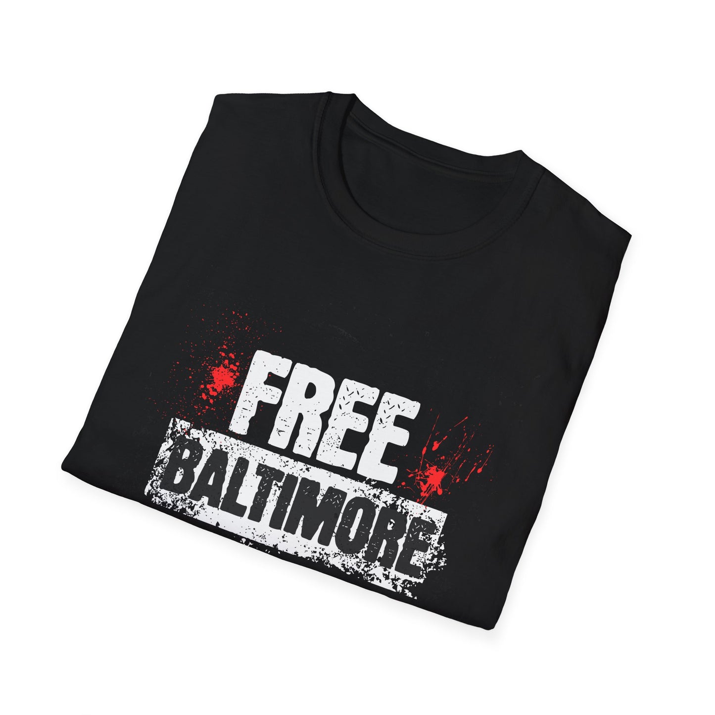 Free Baltimore - Protest Military Takeover of Baltimore MD, Unisex Tee, Resist Political Events, Activist T-shirt Protest Rally Tee Apparel