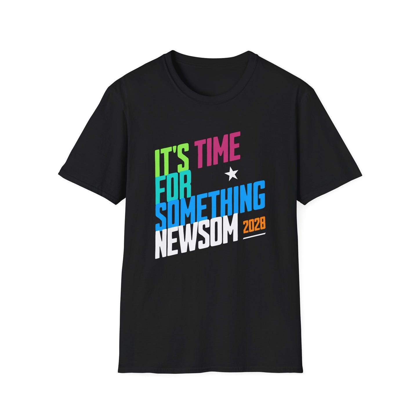 Newsom 2028 Unisex T-Shirt, It's Time for Something Newsom, Presidential Political Campaign, Election Shirt for Democratic Supporters