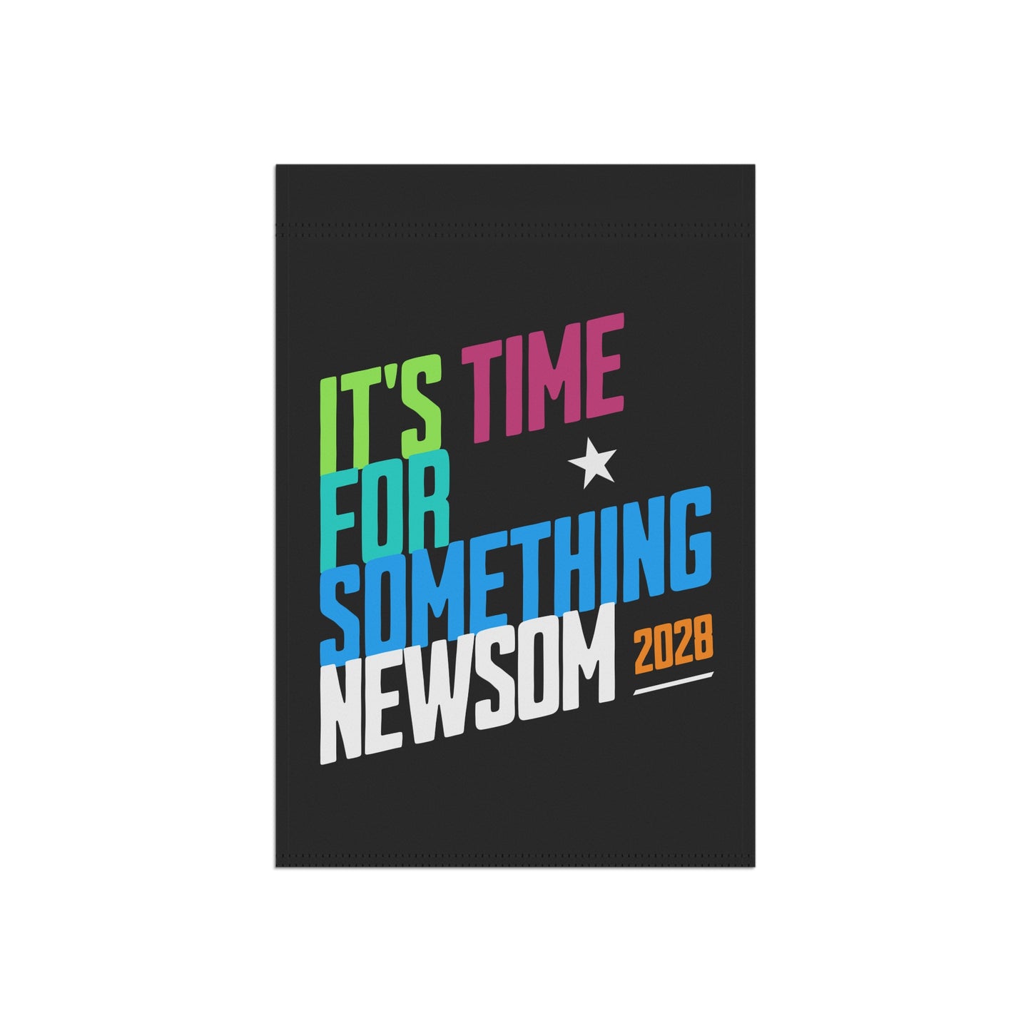 It's Time for Something Newsom, Newsom 2028 Garden Flag, Presidential Political Campaign, Election Shirt for Democratic Supporters