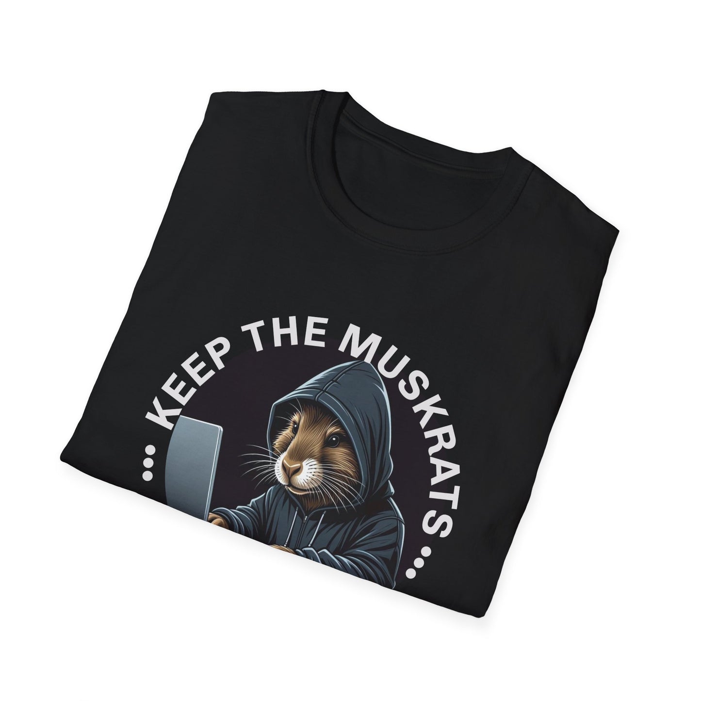 Keep the Muskrats Out of My Data, Political Government Shirt, Data Security, Unisex T-Shirt,
