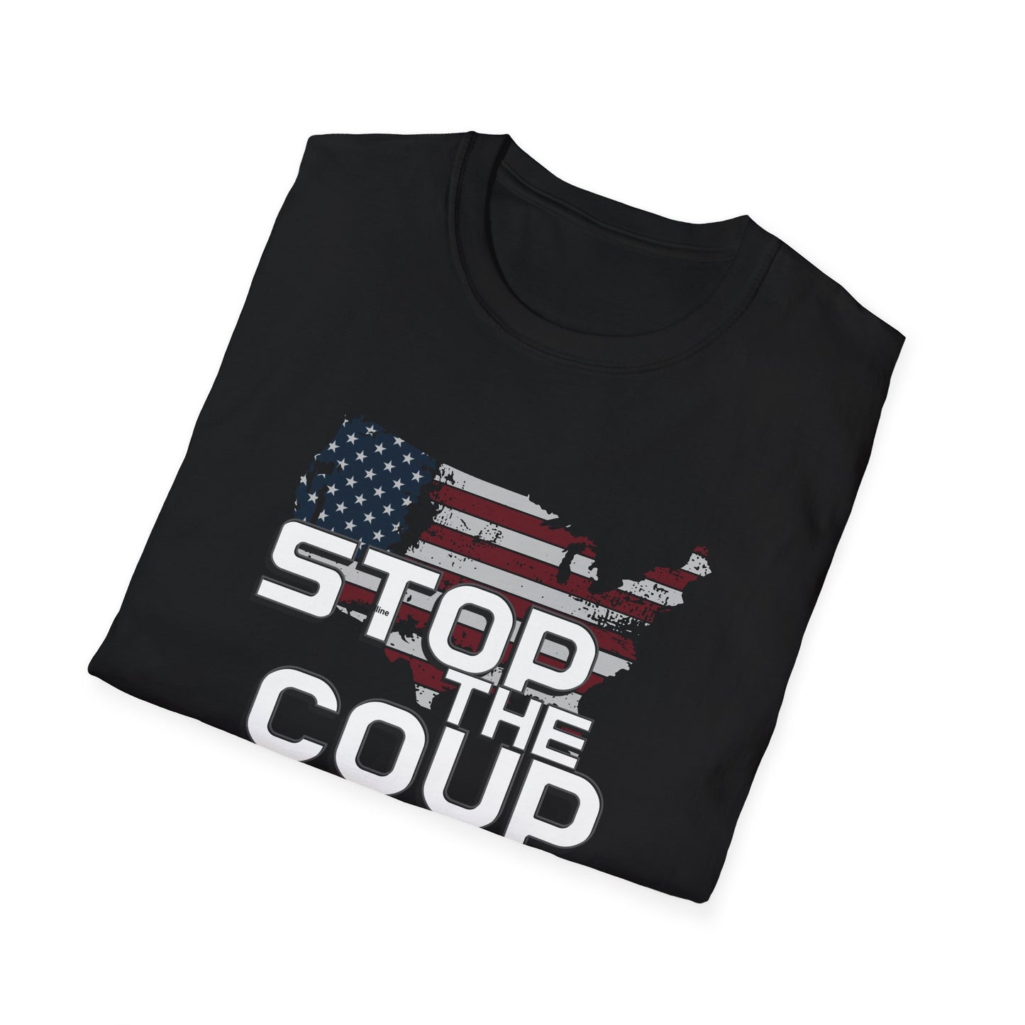 Stop the Coup of the US Government, Political Statement, Activism, Politics, Unisex Softstyle T-Shirt