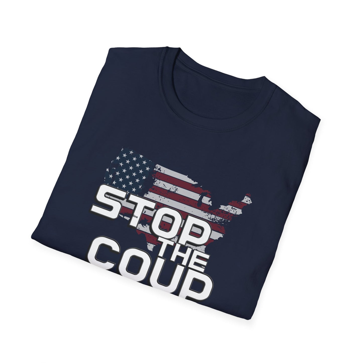 Stop the Coup of the US Government, Political Statement, Activism, Politics, Unisex Softstyle T-Shirt