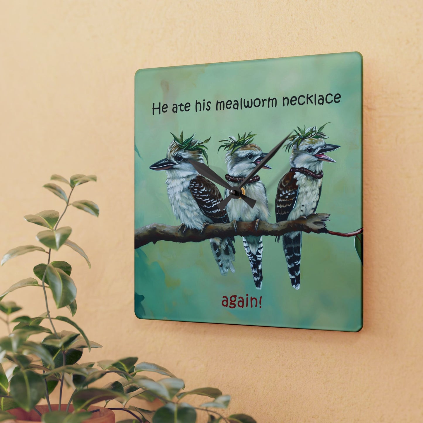 He Ate His Mealworm Necklace Again! Funny Kookaburra Acrylic Wall Clock, Unique Home Decor, Gift for Bird Lovers, Perfect for Bird Enthusiasts