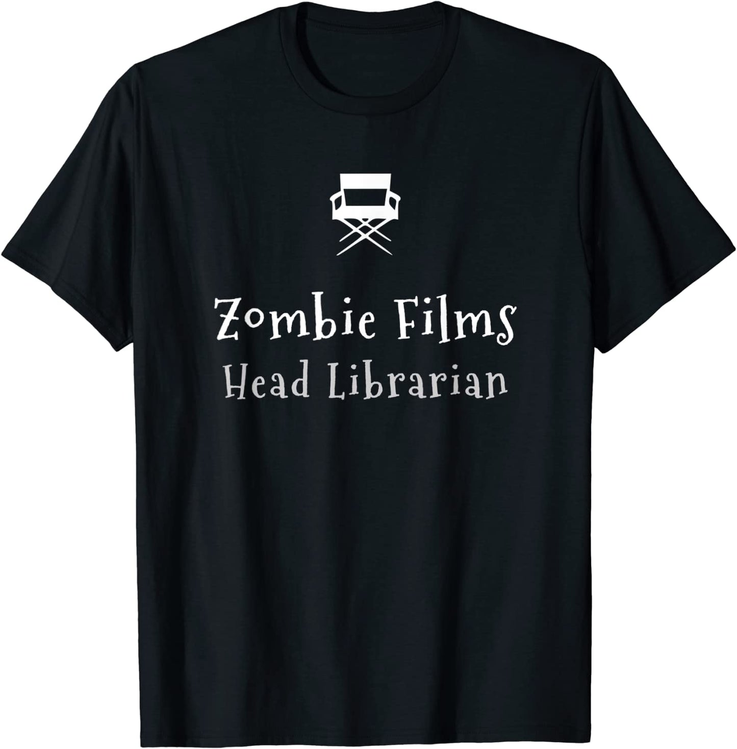 Zombie Films Head Librarian for Library Depts T-Shirt