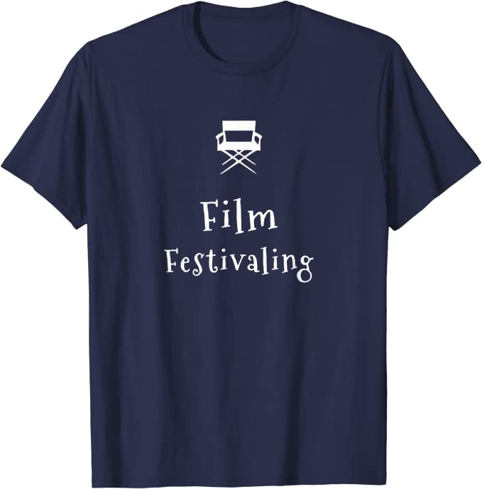 Film Festivaling for Volunteers and Attendees T-shirt