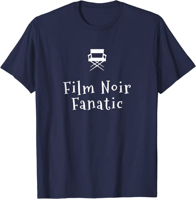 Film Noir Fanatic T-Shirt for Librarian Movie Buyer
