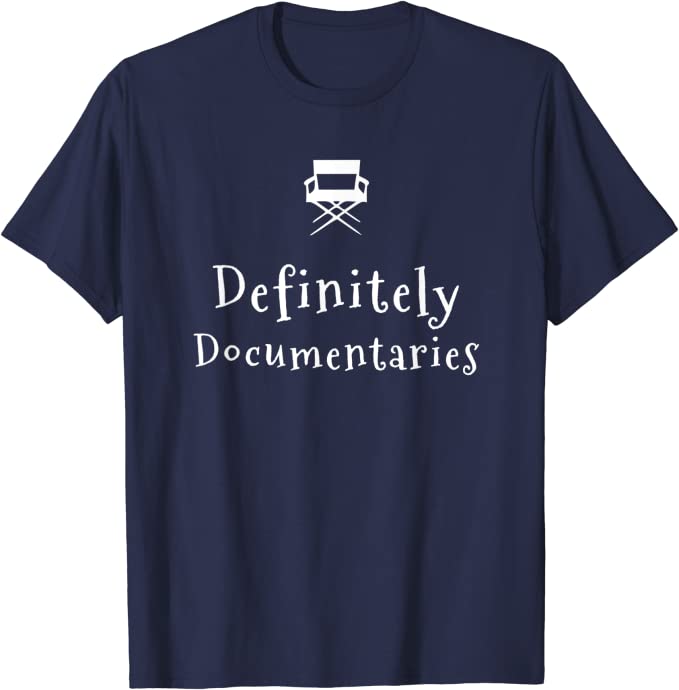 Film and Movie Definitely Documentaries T-shirt