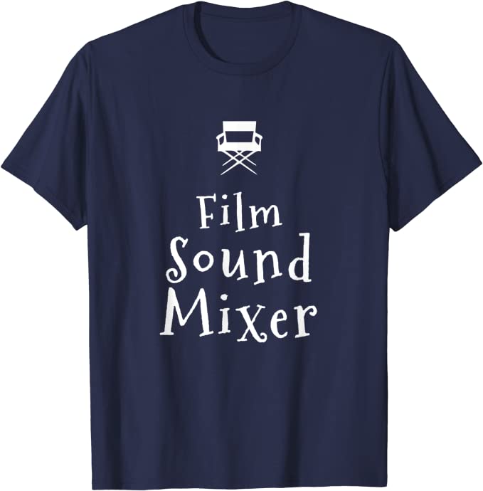 Film Sound Mixer T-Shirt for Filmmakers and Production Technicians