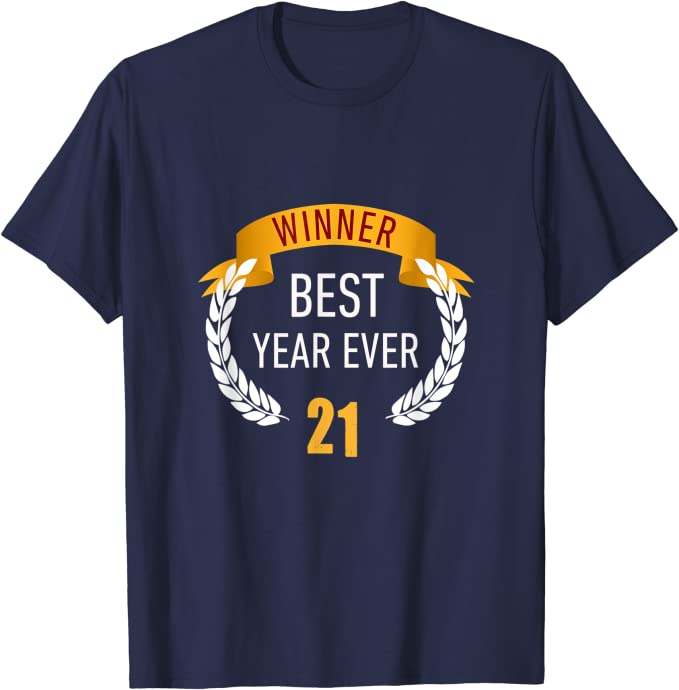 21 Year Old Birthday Best Year Ever Film Laurels T-shirt
