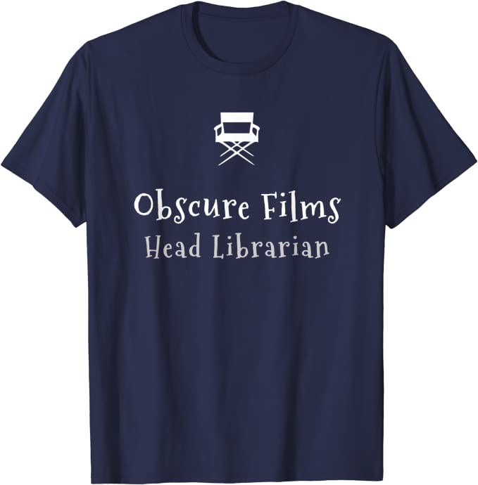 Obscure Films Head Librarian for Library Depts T-Shirt