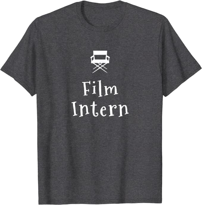 Film Intern for Filmmakers and Production Crew T-Shirt