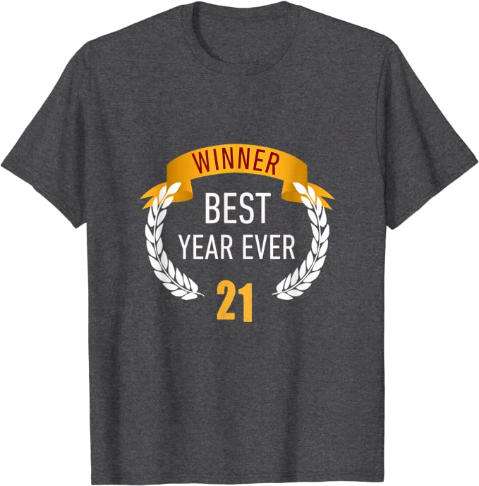 21 Year Old Birthday Best Year Ever Film Laurels T-shirt