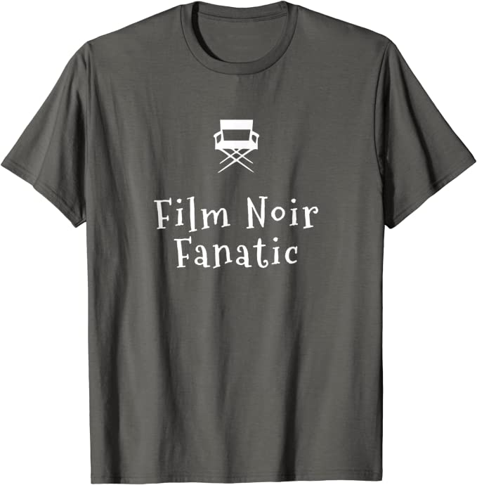 Film Noir Fanatic T-Shirt for Librarian Movie Buyer