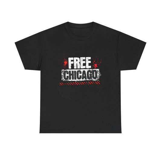 Free Chicago - Protest Military Takeover of Chicago IL, Unisex T-shirt, Resist Political Events, Activist Shirt, Protest Rally, Sizes S-5XL