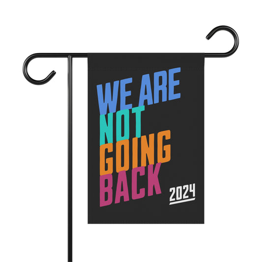 Kamala We Are Not Going Back, We're Not Going Back, Kamala, Kamala Harris Yard Sign, Harris 2024 Garden Flag, Vote Kamala, 2 Sizes