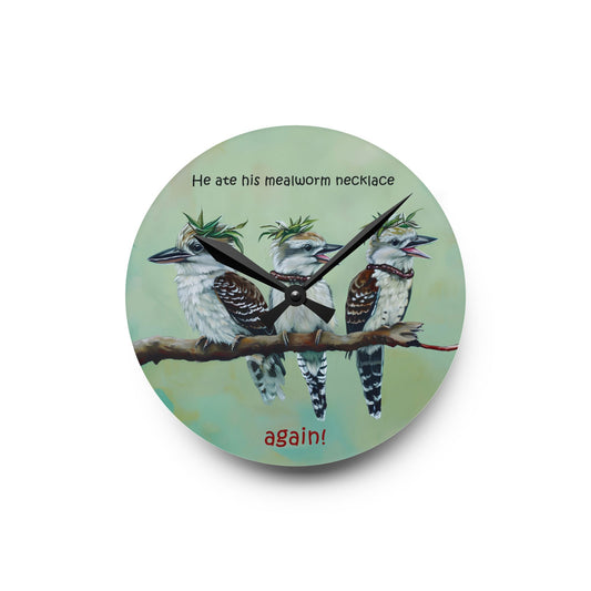 He Ate His Mealworm Necklace Again! Funny Kookaburra Acrylic Wall Clock, Unique Home Decor, Gift for Bird Lovers, Perfect for Bird Enthusiasts
