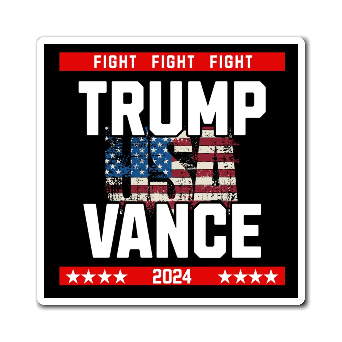 Trump Vance 2024 Republican Presidential Election Fight Refrigerator Magnets (3 sizes)