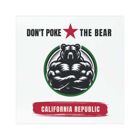 Don't Poke the Bear, California Republic, Gavin Newsom 2028, 5x5" Car or Truck Magnet, Removable Political Magnet for Democrat Supporters
