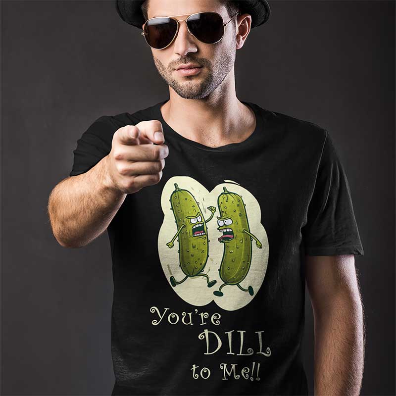 You're DILL to Me! Funny Pickle Unisex T-Shirt for Summer Pickle Festivals in Berlin and Elsewhere