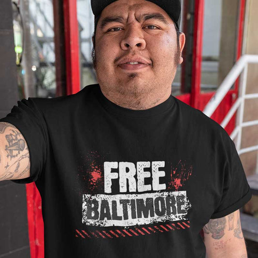Free Baltimore - Protest Military Takeover of Baltimore MD, Unisex Tee, Resist Political Events, Activist T-shirt Protest Rally Tee Apparel