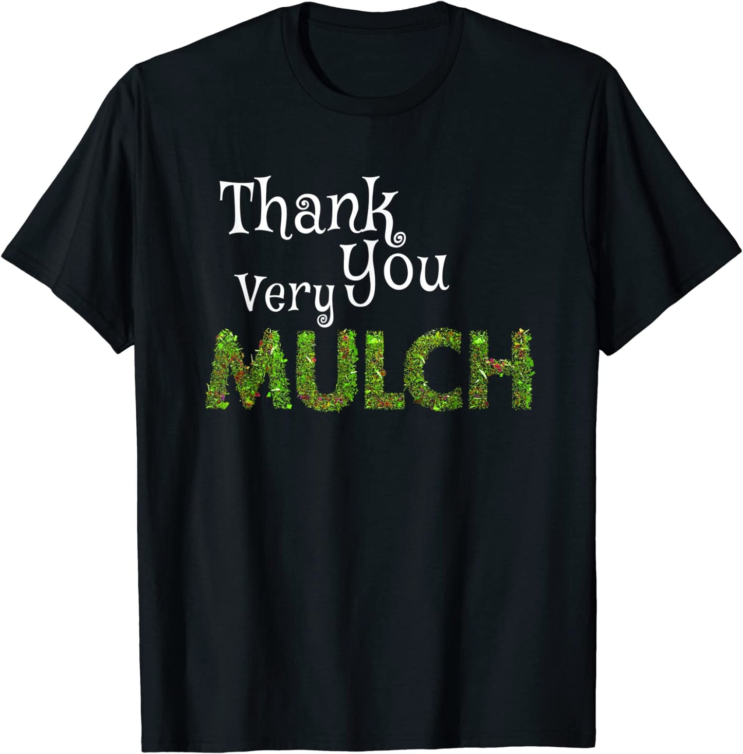 Funny Landscaper Thank You Very Mulch Gardening Unisex Softstyle T-Shirt