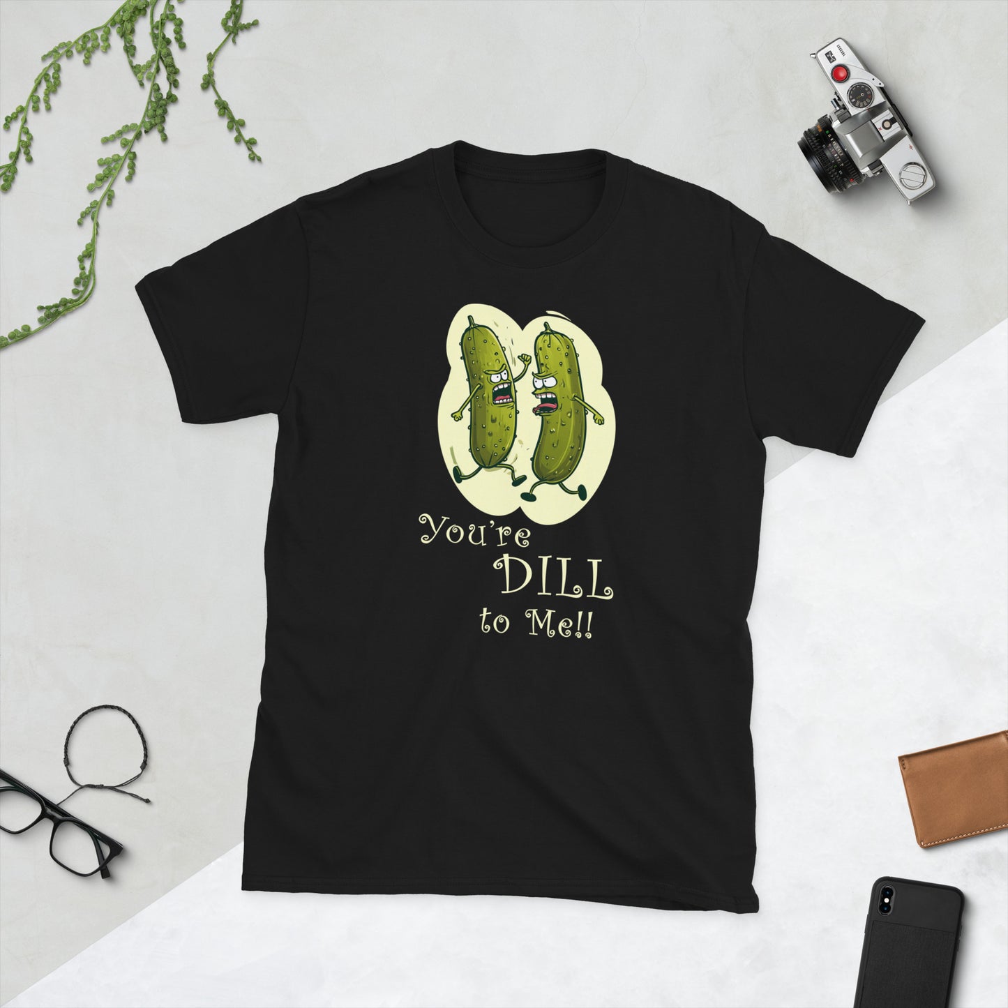 You're DILL to Me! Funny Pickle Unisex T-Shirt for Summer Pickle Festivals in Berlin and Elsewhere