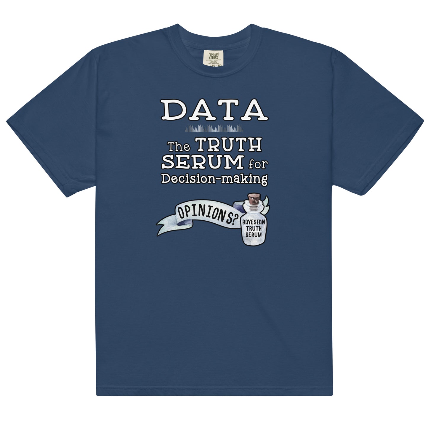 Data Visualization Shirt for Data Analyst, Data Scientist Gift, Data Analytics Truth Serum Unisex T-shirt