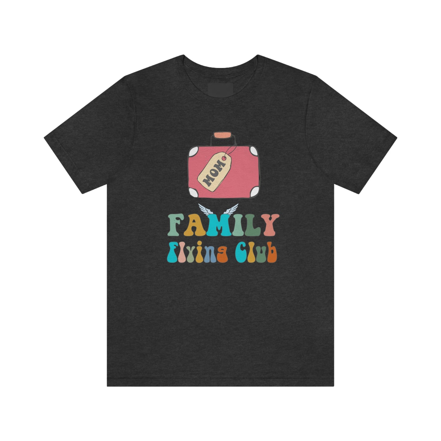 Family Flying Club - Mom - Family Matching Shirt Unisex Tee