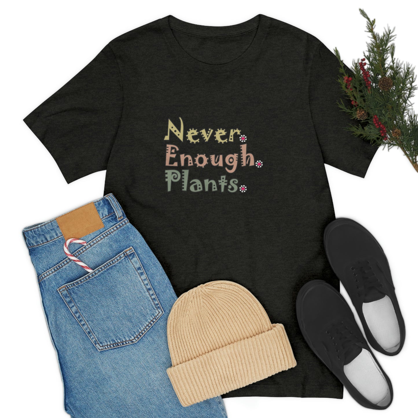 Plants, Never Enough Plants Shirt, Plant Shirt, Plant Lover Gift, Plant Lover Shirt, Gardening Shirt, Plant T Shirt, Farmer Shirt, Planter