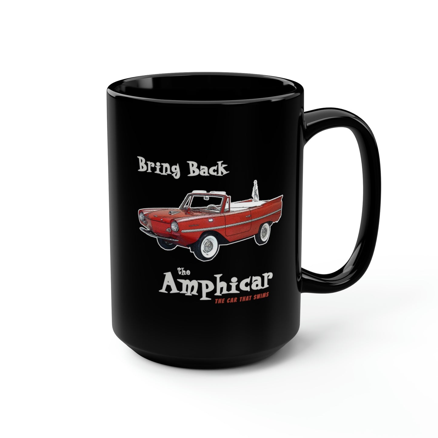 Bring Back the Amphicar - the Car that Swims Mug - Black Mug, 15oz