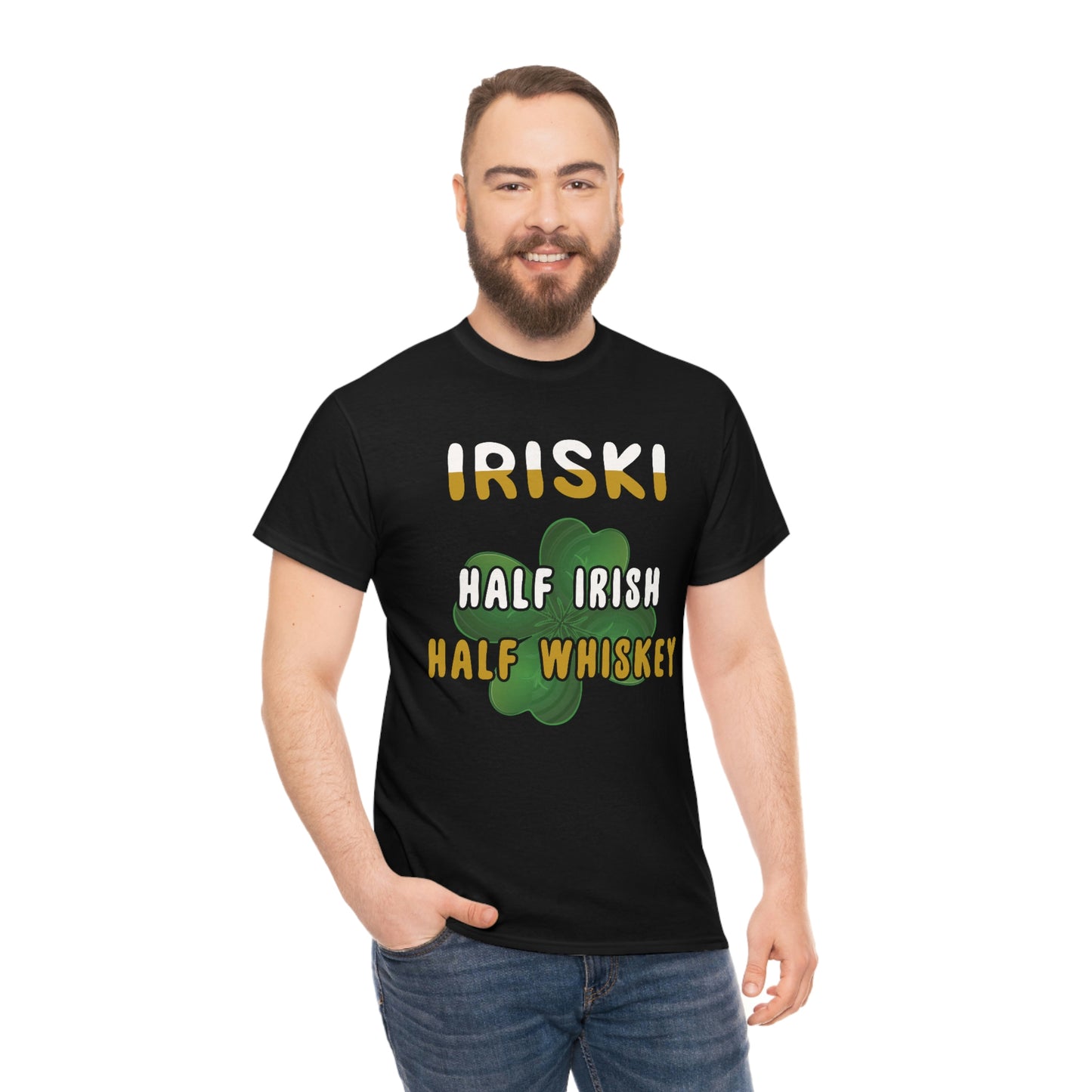 Iriski - Half Irish, Half Whisky - Funny St Patrick's Day Drinking Unisex T-shirt