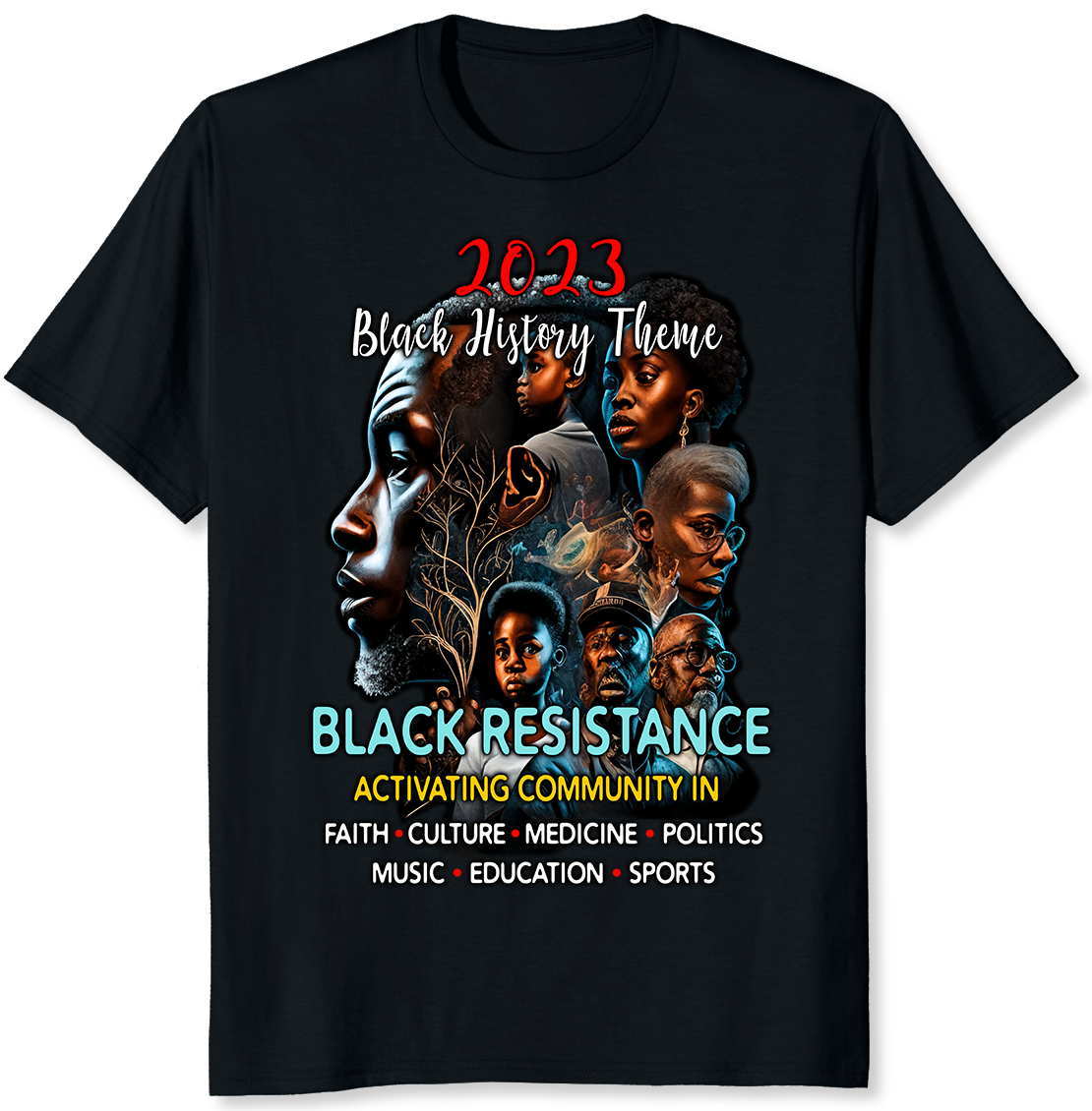 2023 Black History Theme - Resistance - Activating Community T-shirt