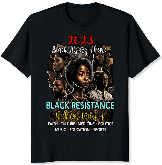 2023 Black History Theme - Resistance - Women T-shirt