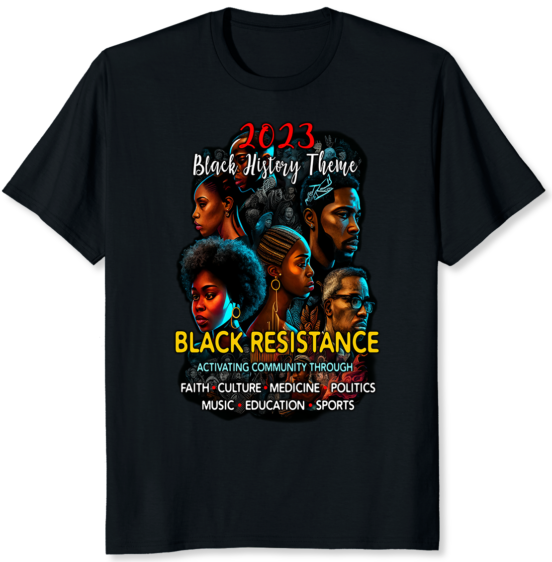 2023 Black History Theme - Resistance- Activism T-shirt