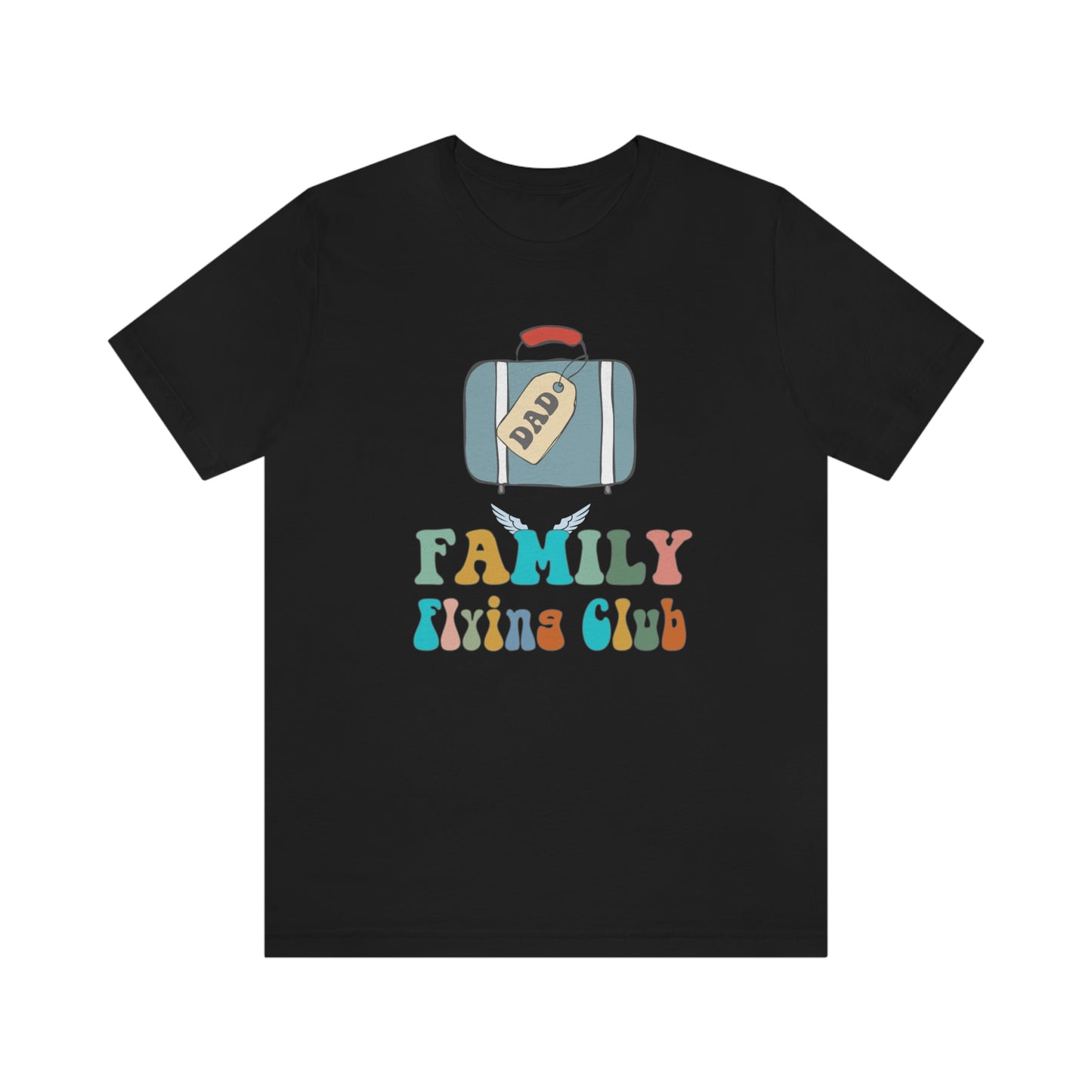 Family Flying Club - Dad - Family Matching Shirt Unisex Tee