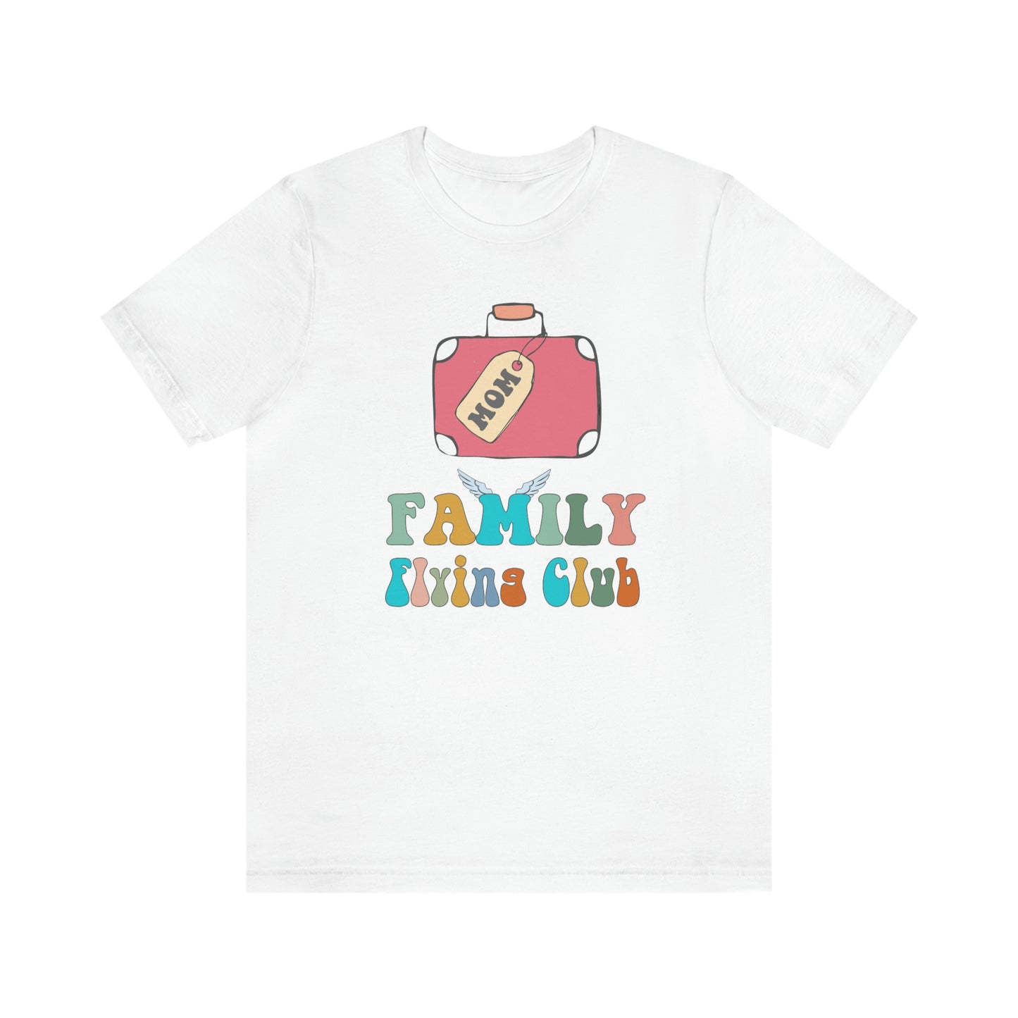 Family Flying Club - Mom - Family Matching Shirt Unisex Tee