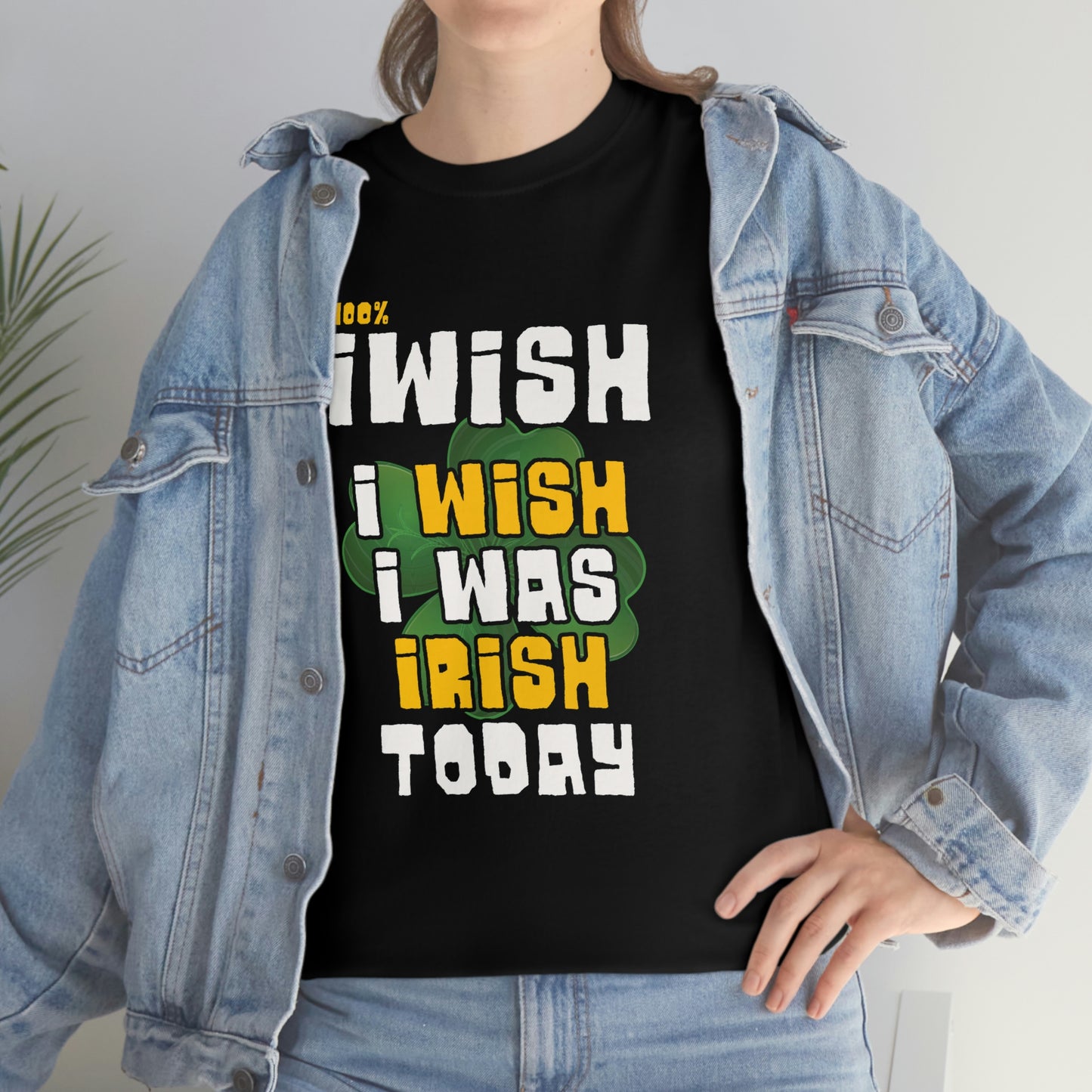 Iwish I was Irish Today - Funny St Patrick's Day Drinking T-shirt Unisex