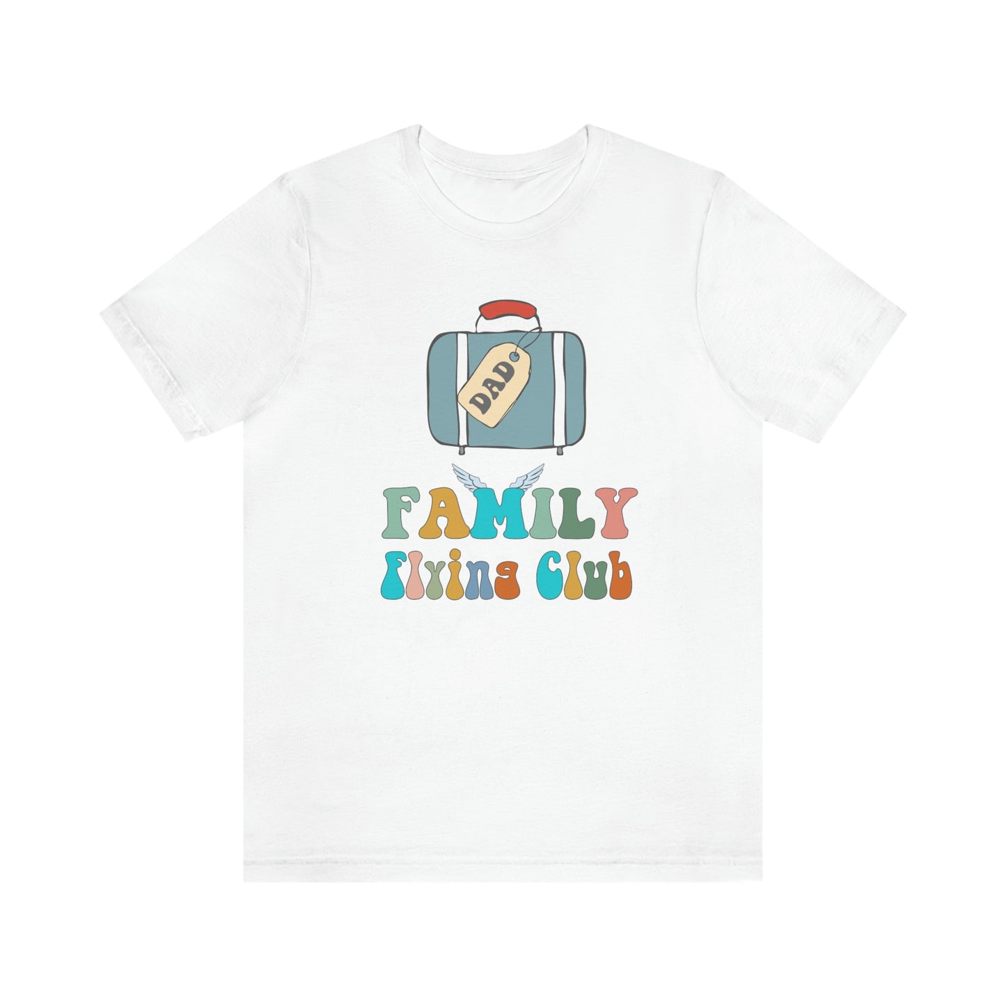 Family Flying Club - Dad - Family Matching Shirt Unisex Tee