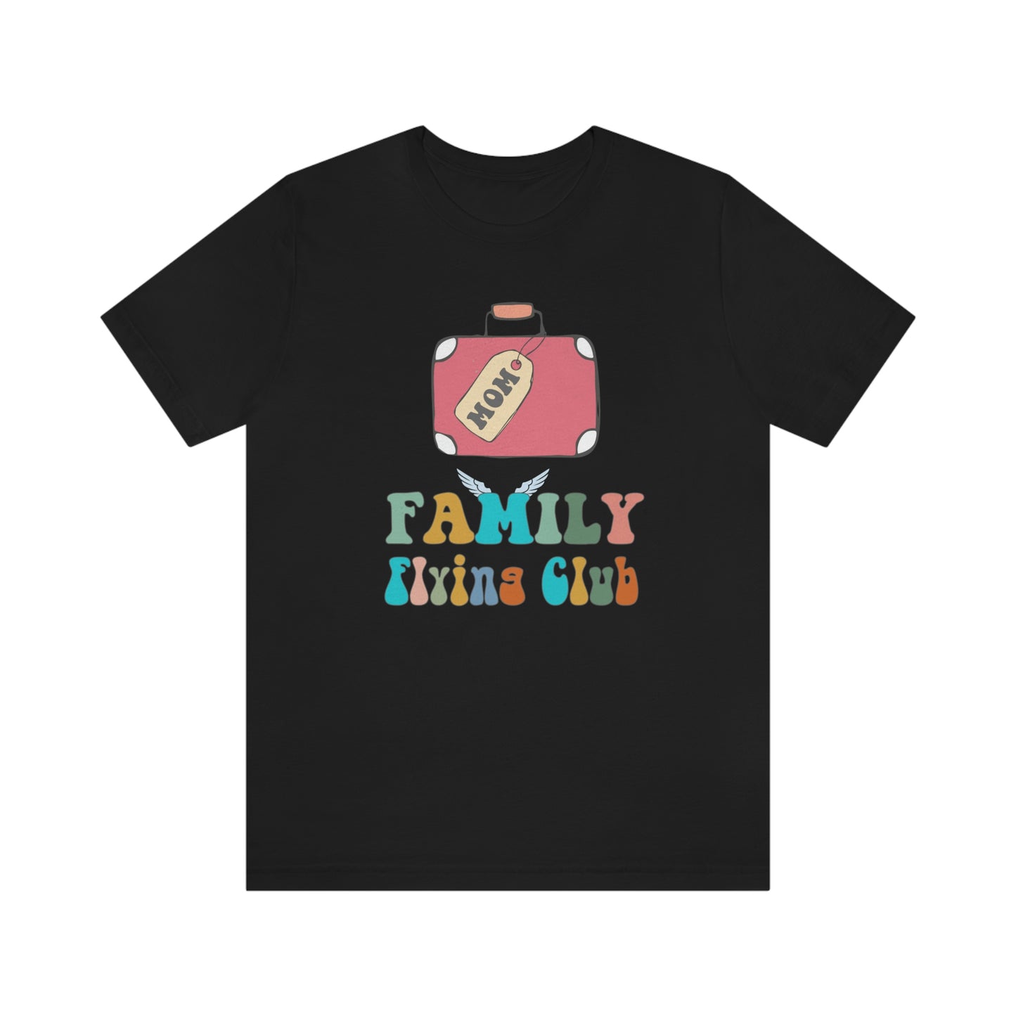 Family Flying Club - Mom - Family Matching Shirt Unisex Tee