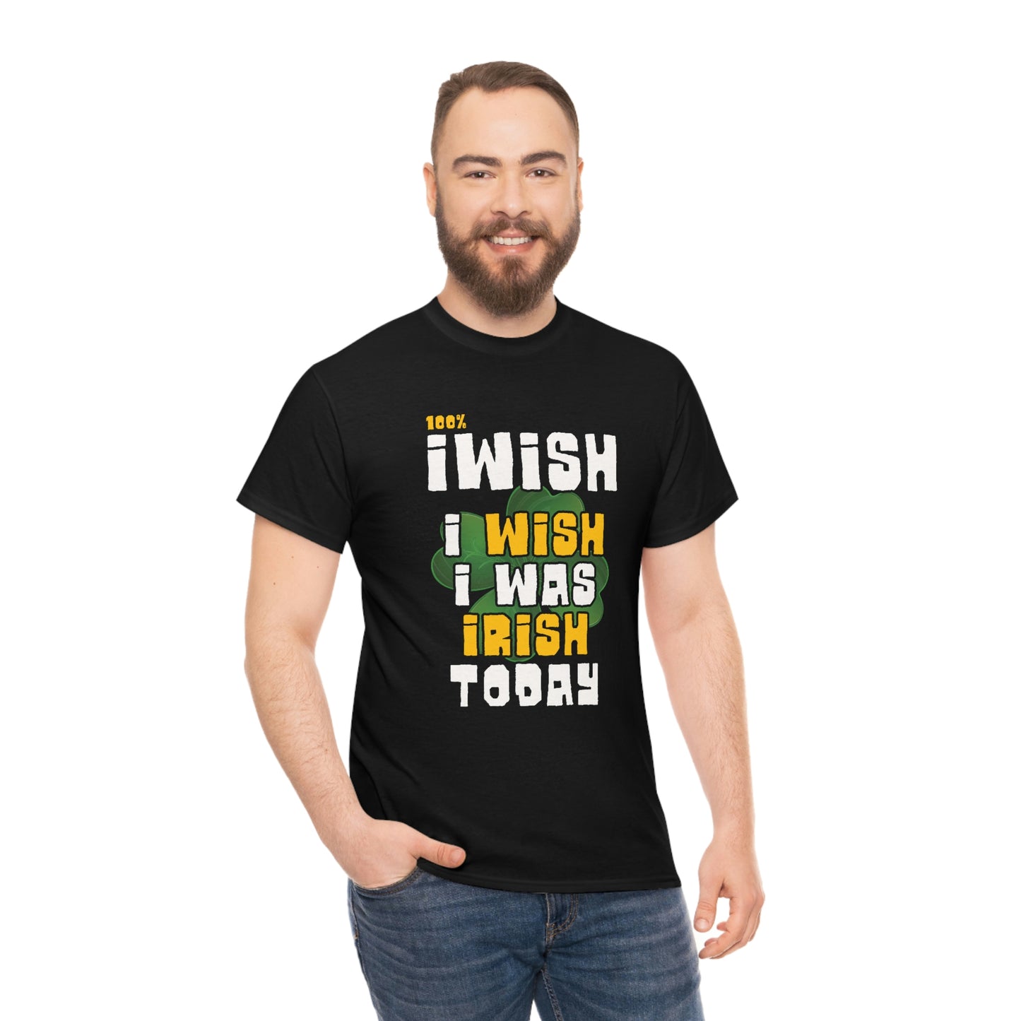 Iwish I was Irish Today - Funny St Patrick's Day Drinking T-shirt Unisex