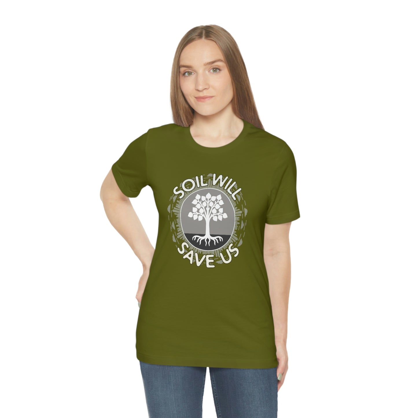 Soil Will Save Us T-shirt for Farmers, Gardeners and Ecologists Unisex