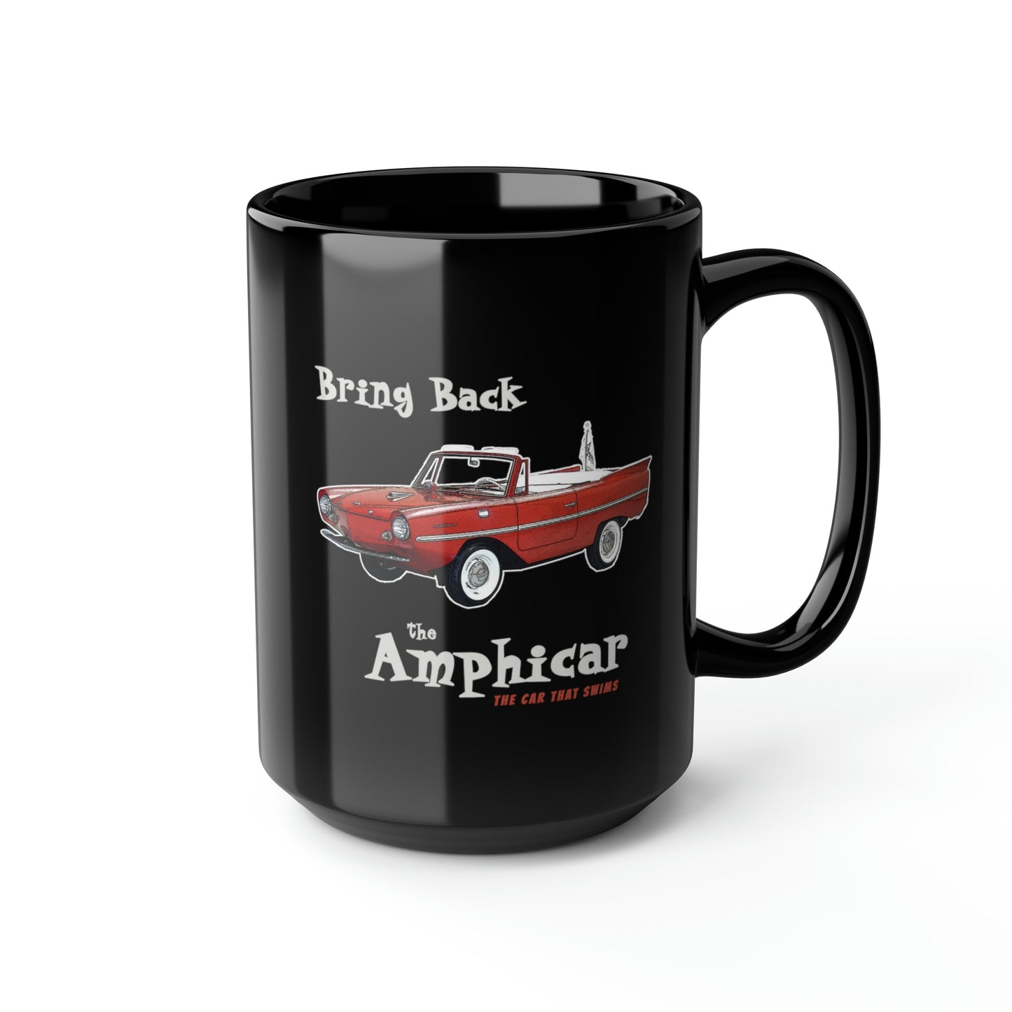 Bring Back the Amphicar - the Car that Swims Mug - Black Mug, 15oz