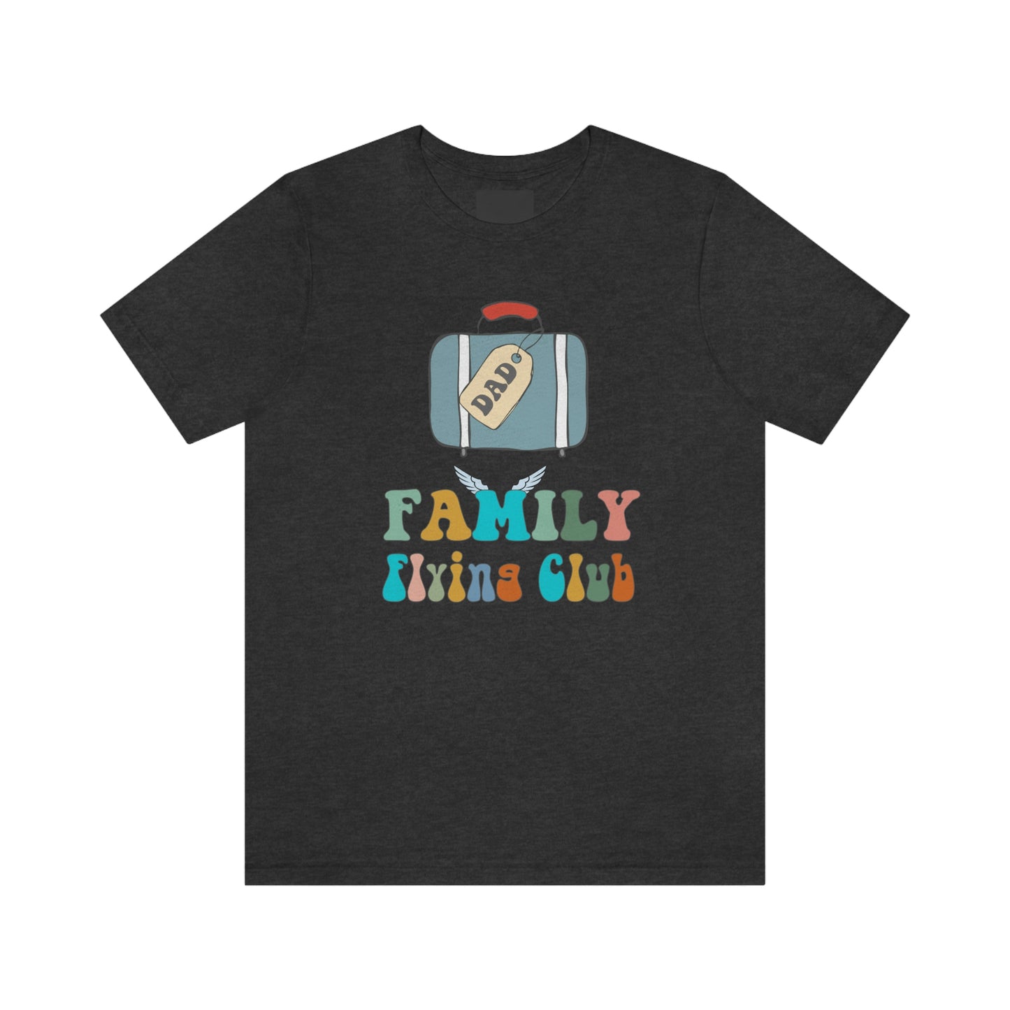 Family Flying Club - Dad - Family Matching Shirt Unisex Tee