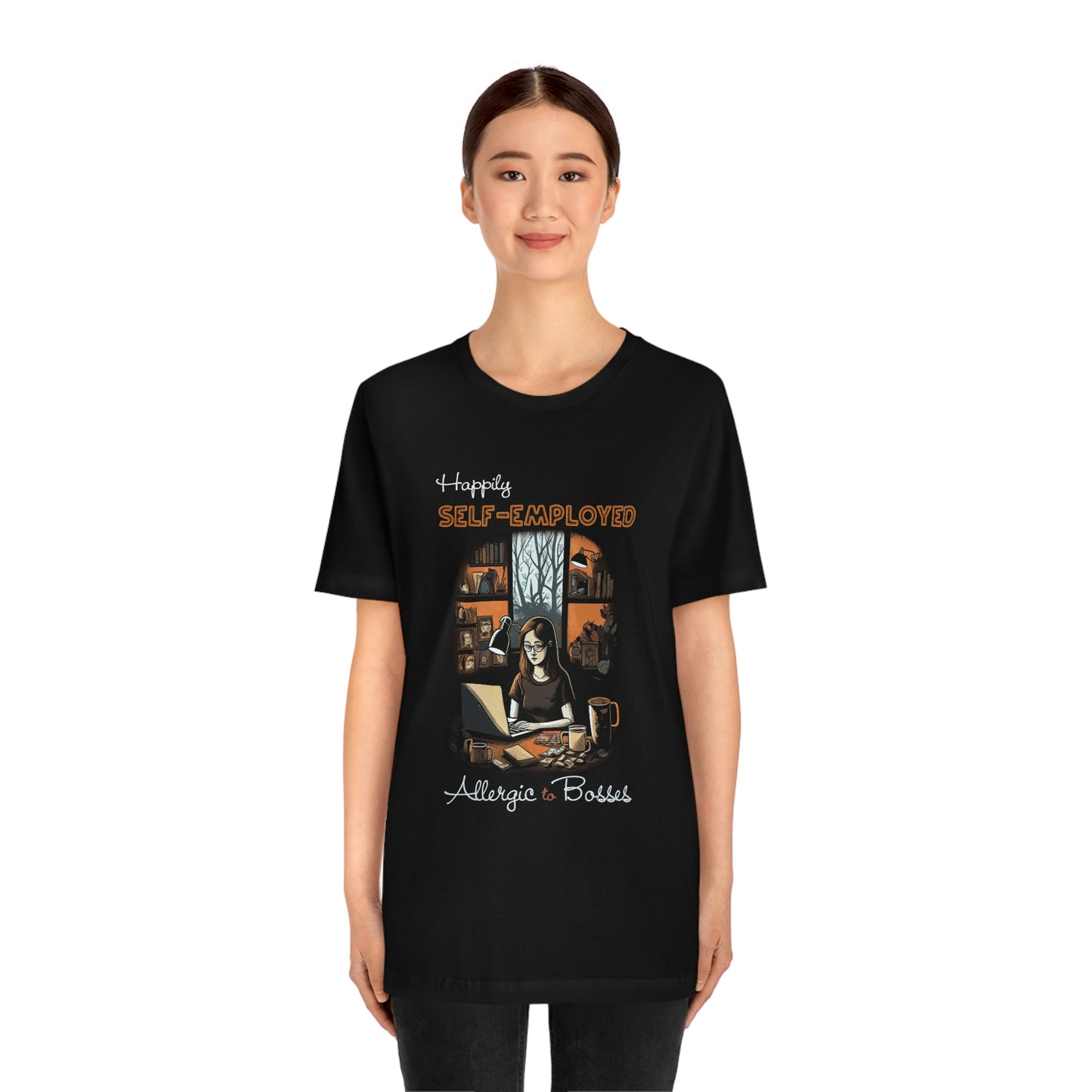 Happily Self-employed - Allergic to Bosses - Women's Unisex T-shirt