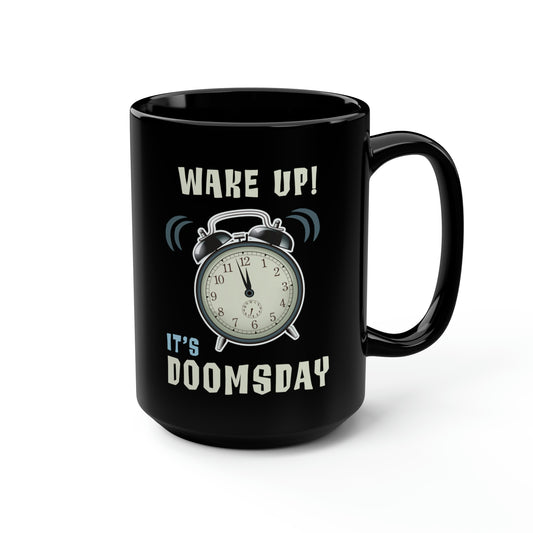 Wake Up! It's Doomsday Clock, Funny Nerdy Geeky Gift, Vintage SciFi Art on Black Mug, 15 oz