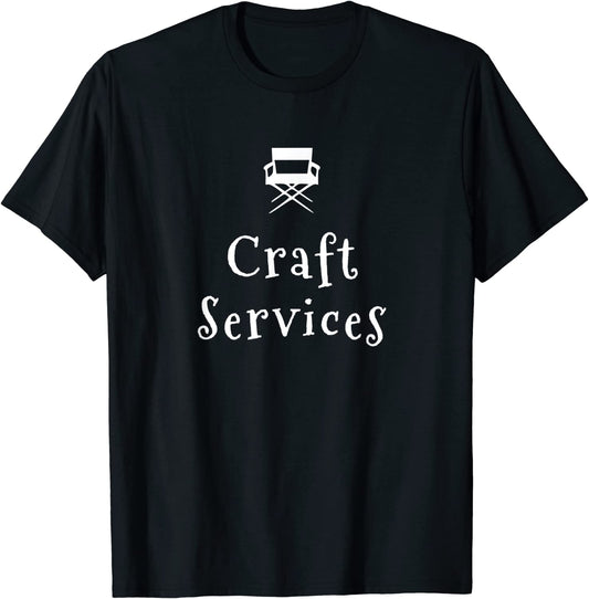 Film and Movie Crew Craft Services T-shirt