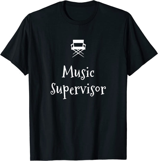 Film and Movie Music Supervisor T-shirt