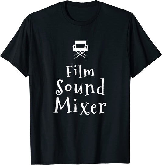 Film Sound Mixer T-Shirt for Filmmakers and Production Technicians