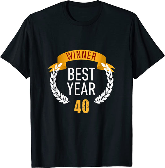 40 Year Old Birthday Best Year Ever Film Laurels T-shirt