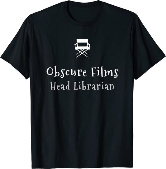 Obscure Films Head Librarian for Library Depts T-Shirt